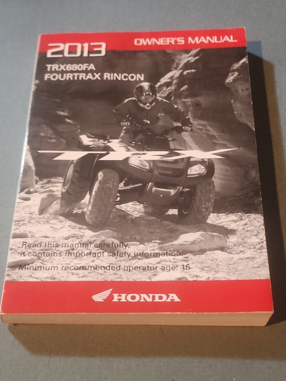 Honda - 2013 TRX680FA FourTrax Rincon Owner's Manual